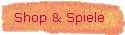 Shop & Spiele 